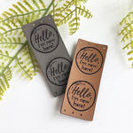Leather Tag - Ready to Ship - ‘Hello, I’m New Here’